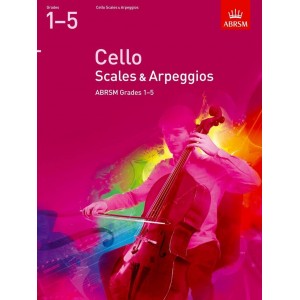ABRSM Cello Scales & Arpeggios Grades 1 - 5