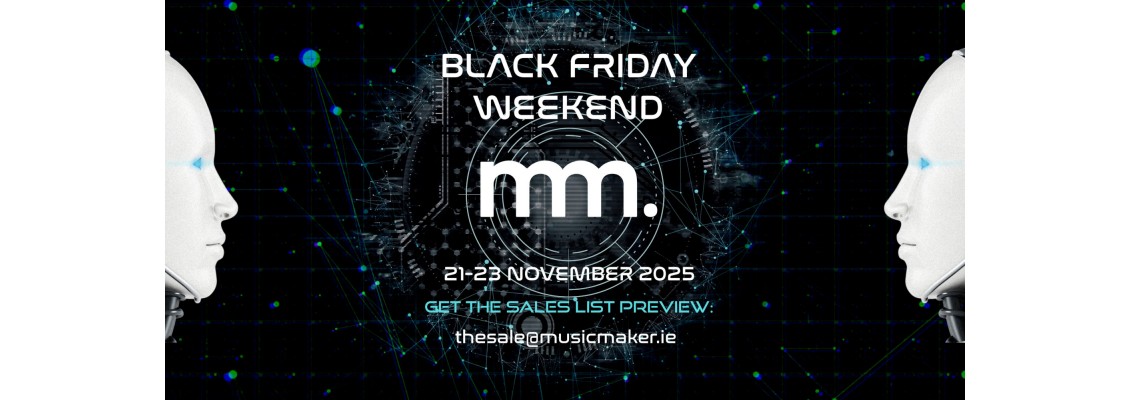 Musicmaker Black Friday Weekend Sale | Starts 21 Nov
