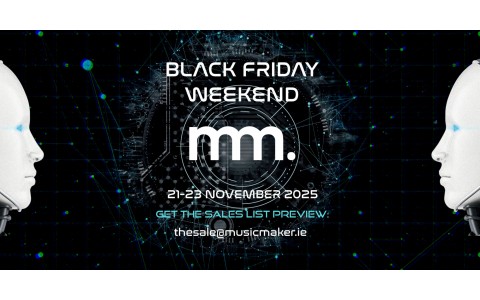 Musicmaker Black Friday Weekend Sale | Starts 21 Nov