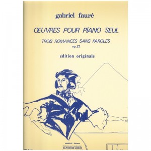 Trois Romances Sans Paroles OP.17 - Gabriel Fauré