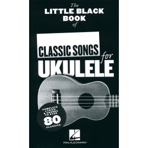 The Little Black Book of Classic Songs for Ukulele