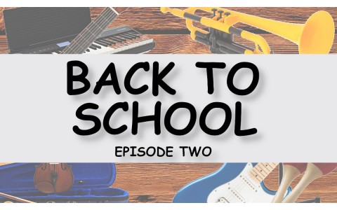 Back to School Musical Shenanigans: Episode Two - Classical