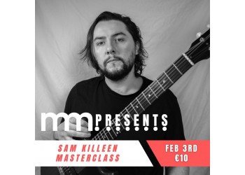 MASTERCLASS.....with Sam Killeen!