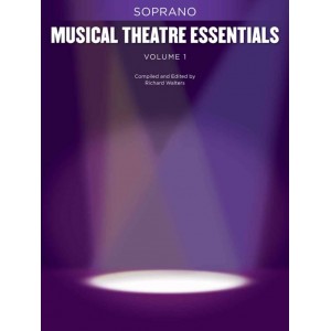 Musical Theatre Essentials: Soprano - Volume 1