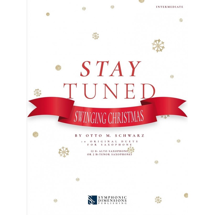 Stay Tuned - Swinging Christmas for Saxophone